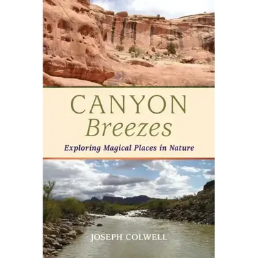Canyon Breezes: Exploring Magical Places in Nature