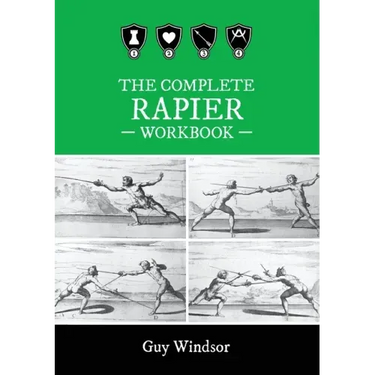 The Complete Rapier Workbook: Right Handed Version