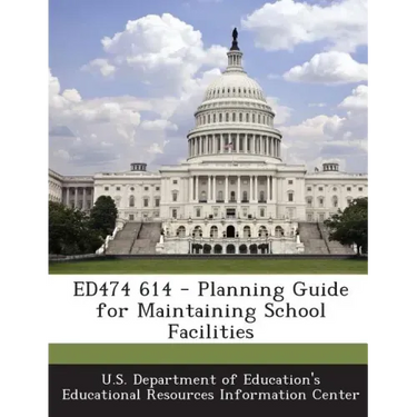 Ed474 614 - Planning Guide for Maintaining School Facilities