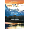 12 Powerful Days: A Teaching Devotional