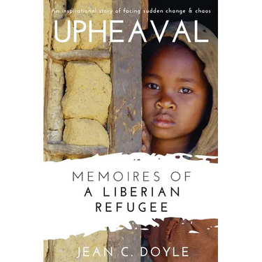 Upheaval: Memoires of a Liberian Refugee