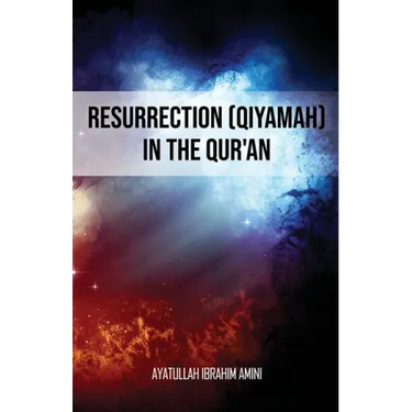 Resurrection (Qiyamah) in the Qur'an