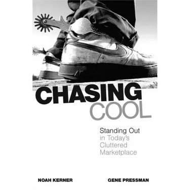Chasing Cool: Standing Out in Today's Cluttered Marketplace