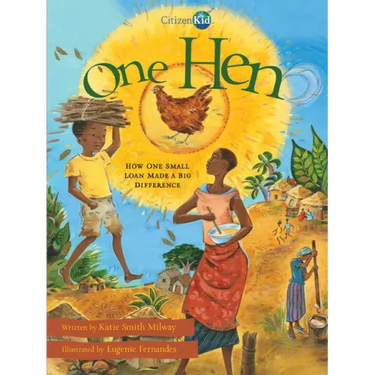 One Hen: How One Small Loan Made a Big Difference