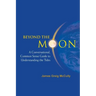 Beyond the Moon: A Conversational, Common Sense Guide to Understanding the Tides