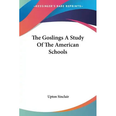 The Goslings A Study Of The American Schools