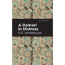 A Damsel in Distress
