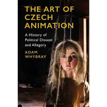 The Art of Czech Animation: A History of Political Dissent and Allegory