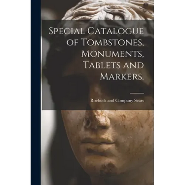 Special Catalogue of Tombstones, Monuments, Tablets and Markers.