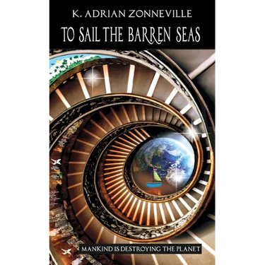 To Sail The Barren Seas: Mankind Is Destroying The Planet