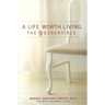 A Life Worth Living: The 9 Essentials