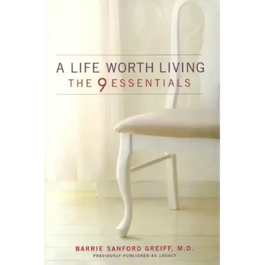 A Life Worth Living: The 9 Essentials