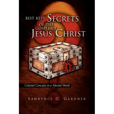 Best Kept Secrets of the Gospel of Jesus Christ