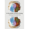 In the Midst of Much-Doing: Cultivating a Missional Spirituality