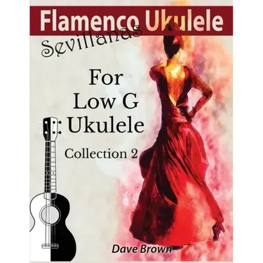 Flamenco Ukulele: Sevillanas Collection 2