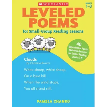 Leveled Poems for Small-Group Reading Lessons: 40 Reproducible Poems with Mini-Lessons for Guided Reading Levels E-N