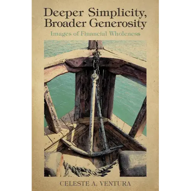 Deeper Simplicity, Broader Generosity: Images of Financial Wholeness