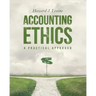 Accounting Ethics: A Practical Approach