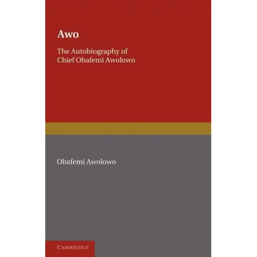 Awo: The Autobiography of Chief Obafemi Awolowo