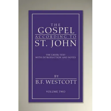 The Gospel According to St. John, Volume 2
