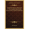 Scotch Rite Masonry Illustrated V1 the Complete Ritual of the Ancient and Accepted Scottish Rite