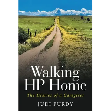 Walking HP Home: The Diaries of a Caregiver