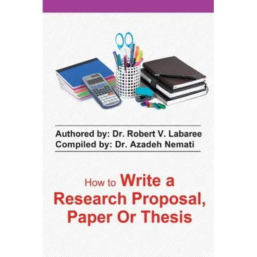 how to write a research proposal, paper or thesis