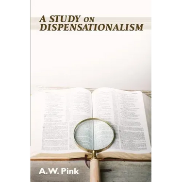 A Study on Dispensationalism