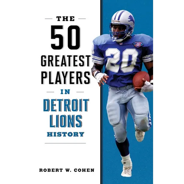 The 50 Greatest Players in Detroit Lions History