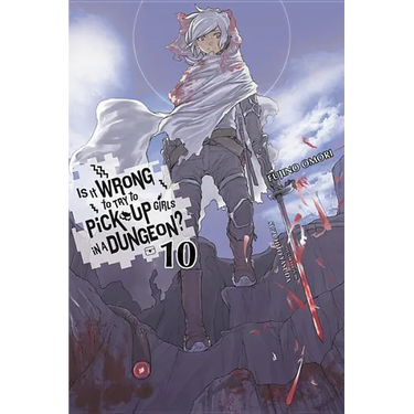 Is It Wrong to Try to Pick Up Girls in a Dungeon?, Vol. 10 (Light Novel)