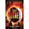 Trust Burned: a gripping YA Disaster Dystopian
