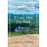 Schizophrenia - It's Not What You Think: Living Beyond Schizophrenia - a True Story of Overcoming Life's Challenges Through God's Grace