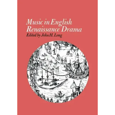 Music in English Renaissance Drama