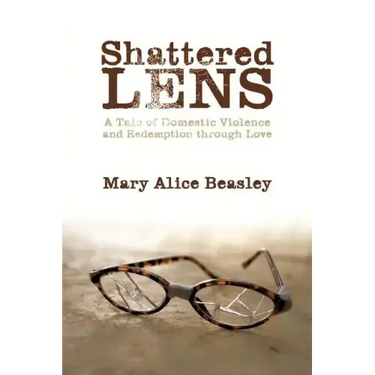 Shattered Lens: A Tale of Domestic Violence and Redemption Through Love