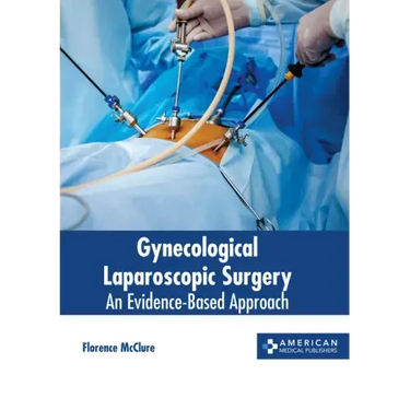 Gynecological Laparoscopic Surgery: An Evidence-Based Approach