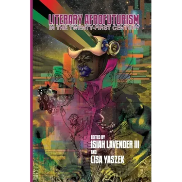Literary Afrofuturism in the Twenty-First Century