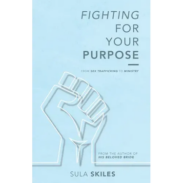 Fighting For Your Purpose: From Sex Trafficking to Ministry