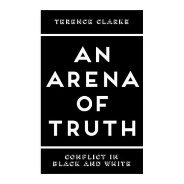 An Arena of Truth: Conflict in Black and White
