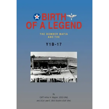 Birth of a Legend: The Bomber Mafia and the Y1b-17