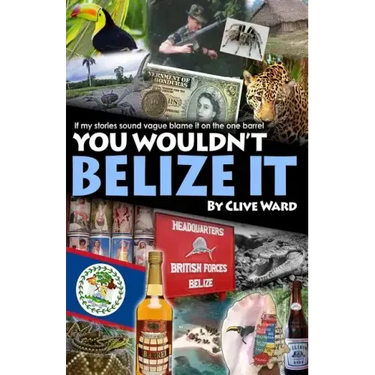 You Wouldn't Belize it