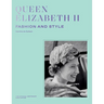 Queen Elizabeth II: Fashion & Style