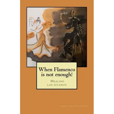 When flamenco is not enough!: Healing los gitanos