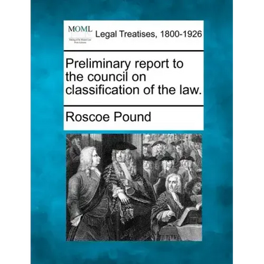 Preliminary Report to the Council on Classification of the Law.
