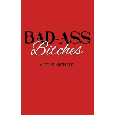 Bad-Ass Bitches