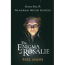The Enigma of Rosalie: Harry Price's Paranormal Mystery Revisited