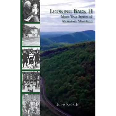Looking Back II: More True Stories of Mountain Maryland
