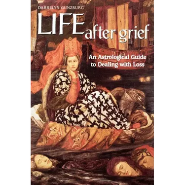 Life After Grief: An Astrological Guide to Dealing with Loss