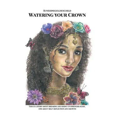 Watering your Crown: A story about breaking and rising up stronger again, one about self-reflection and growth