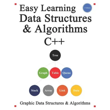 Easy Learning Data Structures & Algorithms C++: Graphic Data Structures & Algorithms