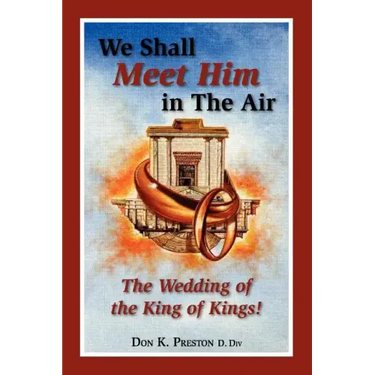 We Shall Meet Him in the Air, the Wedding of the King of Kings